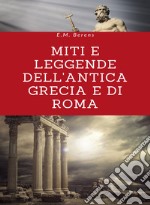 Miti e leggende dell&apos;antica Grecia e di Roma (tradotto). E-book. Formato EPUB ebook