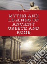 Myths and Legends of Ancient Greece and Rome (translated). E-book. Formato EPUB ebook