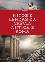 Mitos e Lendas da Grécia Antiga e Roma (traduzido). E-book. Formato EPUB ebook