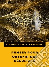 Penser pour obtenir des résultats (traduit). E-book. Formato EPUB ebook