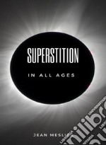 Superstition in all ages (translated). E-book. Formato EPUB ebook