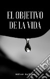 El objetivo de la vida (traducido). E-book. Formato EPUB ebook