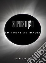 Superstição em todas as idades (traduzido). E-book. Formato EPUB ebook