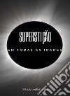 Superstição em todas as idades (traduzido). E-book. Formato EPUB ebook di Jean Meslier