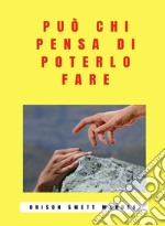 Può chi pensa di poterlo fare (tradotto). E-book. Formato EPUB