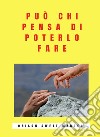 Può chi pensa di poterlo fare (tradotto). E-book. Formato EPUB ebook