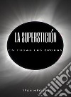 La superstición en todas las épocas (traducido). E-book. Formato EPUB ebook