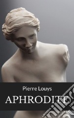 Aphrodite (traduit). E-book. Formato EPUB ebook