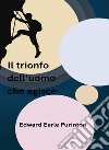 Il trionfo dell&apos;uomo che agisce (tradotto). E-book. Formato EPUB ebook