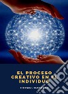 El proceso creativo en el individuo (tradicido). E-book. Formato EPUB ebook