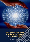 Le processus créatif chez l&apos;individu (traduit). E-book. Formato EPUB ebook