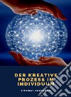 Der kreative Prozess im Individuum (übersetzt). E-book. Formato EPUB ebook