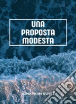 Una proposta modesta (tradotto). E-book. Formato EPUB ebook