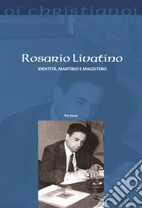 Rosario Livatino.: Identità, martirio e magistero. E-book. Formato EPUB ebook