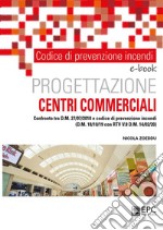 Codice di prevenzione incendi. Progettazione centri commercialeConfronto tra d.m. 27/07/2010 e codice di prevenzione incendi (d.m. 18/10/19 con rtv V.8 d.m. 14/02/20). E-book. Formato EPUB ebook