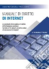 Manuale di diritto di internetLe principali ed innovative tematiche dell’informatica giuridica: l’ambito civile, penale, amministrativo e le tecnologie emergenti. E-book. Formato EPUB ebook