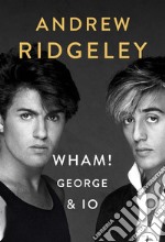 Wham! George & Io. E-book. Formato EPUB ebook