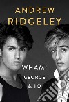 Wham! George & Io. E-book. Formato EPUB ebook