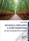 Sicurezza, formazione e altre vicissitudiniRacconti autobiografici di un consulente. E-book. Formato EPUB ebook