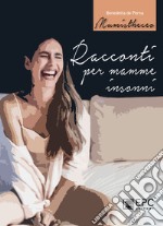 Racconti per mamme insonni. E-book. Formato EPUB ebook