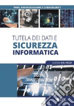 Tutela dei dati e sicurezza informatica. E-book. Formato EPUB ebook