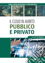 Il cloud in ambito pubblico e privato. E-book. Formato EPUB ebook