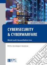 Cybersecurity e cyberwarfareDiritto, tecnologia e sicurezza. E-book. Formato EPUB ebook