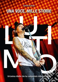 ULTIMO: una voce, mille storieUn’anima ribelle che ha conquistato milioni di cuori. E-book. Formato EPUB ebook