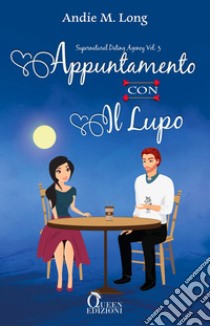 Appuntamento con il lupo. E-book. Formato EPUB ebook di Andie M. Long