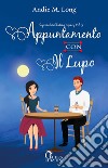 Appuntamento con il lupo. E-book. Formato EPUB ebook