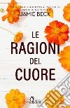 Le ragioni del cuore. E-book. Formato EPUB ebook