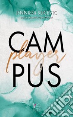 Campus Player: Da nemici ad amanti. E-book. Formato EPUB ebook