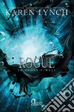 Rogue: La prova finale. E-book. Formato EPUB ebook