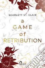 A game of retribution. E-book. Formato EPUB ebook