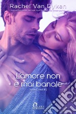 L'amore non è mai banale. E-book. Formato EPUB ebook