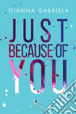 Just because of you. E-book. Formato EPUB ebook