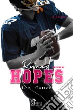 Ruined Hopes: sport romance. E-book. Formato EPUB ebook