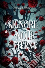 Il signore della notte eterna. E-book. Formato EPUB