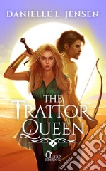 The Traitor Queen. E-book. Formato EPUB ebook