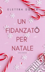 UN FIDANZATO PER NATALE. E-book. Formato EPUB ebook