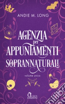 Agenzia per appuntamenti soprannaturali. E-book. Formato EPUB ebook di Andie M. Long