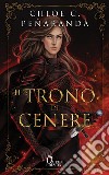 Il trono di cenere. E-book. Formato EPUB ebook di Chloe C. Peñaranda