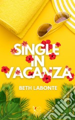 Single in vacanza. E-book. Formato EPUB ebook