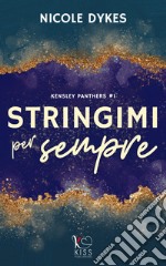 Stringimi per sempre: sport romance m/m. E-book. Formato EPUB