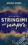 Stringimi per sempre: sport romance m/m. E-book. Formato EPUB ebook