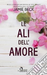 Le ali dell'amore. E-book. Formato EPUB