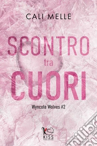 Scontro tra cuori. E-book. Formato EPUB ebook