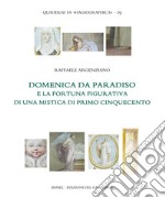 Domenica da Paradiso e la fortuna figurativa di una mistica di primo Cinquecento. E-book. Formato EPUB ebook