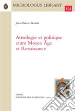 Astrologie et politique entre Moyen Âge et Renaissance. E-book. Formato PDF ebook