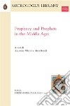 Prophecy and Prophets in the Middle Ages. E-book. Formato PDF ebook di Alessandro Palazzo